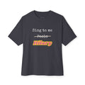Sing to Me Hilary Oversized Tee