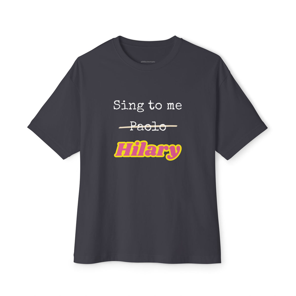 Sing to Me Hilary Oversized Tee
