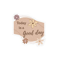 Good Day Sticker